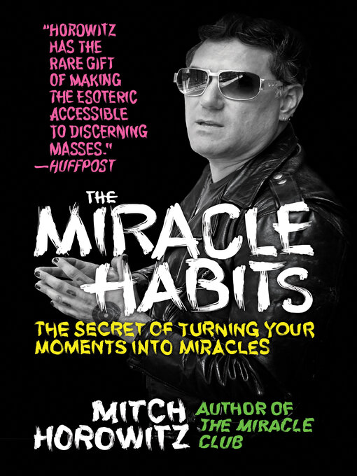 Title details for The Miracle Habits by Mitch Horowitz - Available